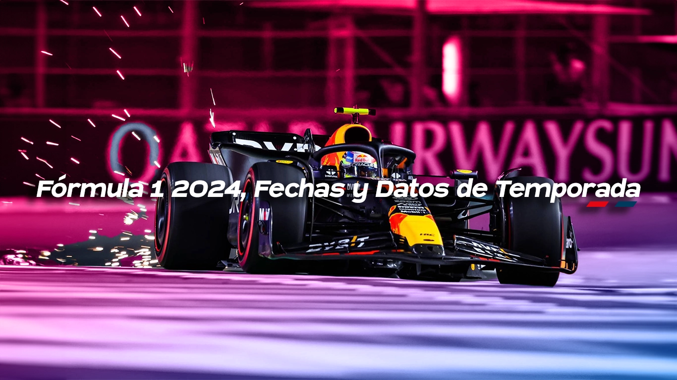 Fórmula 1 2024, Fechas y Datos de Temporada SPQ Autoparts